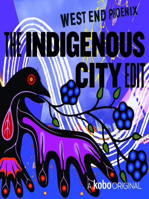 Title details for The Indigenous City Edit by Waubgeshig Rice - Available